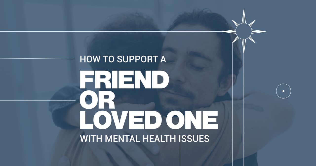 Supporting Friends with Mental Health Issues