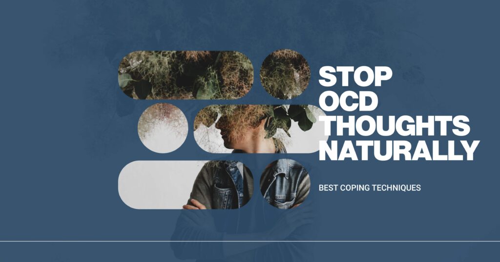 how to stop ocd thoughts naturally